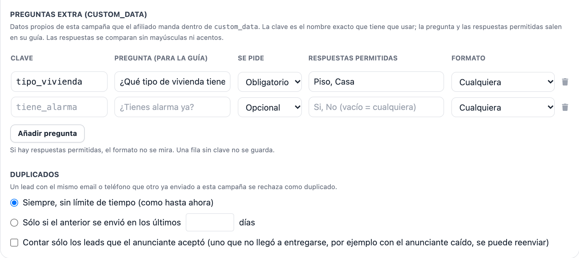 Bloques «Preguntas extra (custom_data)», con la clave tipo_vivienda obligatoria y las respuestas permitidas «Piso, Casa», y «Duplicados», con la opción «Siempre, sin límite de tiempo (como hasta ahora)» marcada.