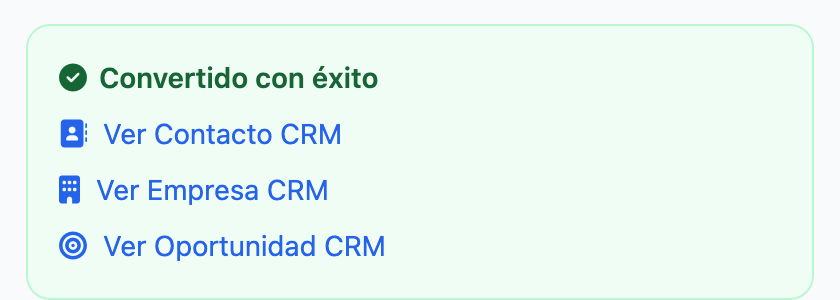 Recuadro verde «Convertido con éxito» de la ficha de un cliente potencial ya convertido, con los enlaces «Ver Contacto CRM», «Ver Empresa CRM» y «Ver Oportunidad CRM».
