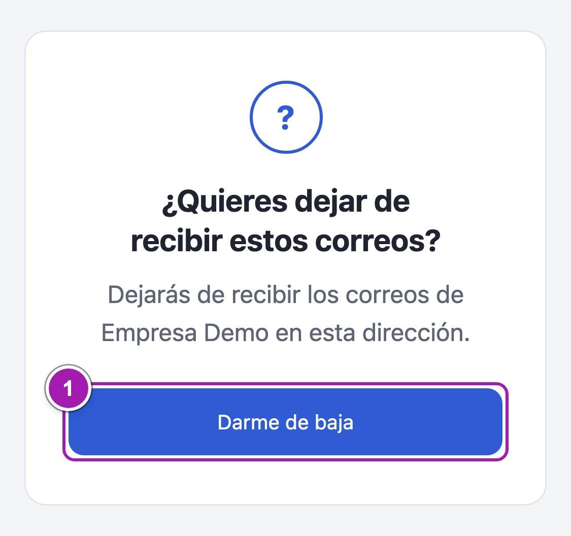 Página de baja en el móvil de quien recibe el correo: pregunta si quiere dejar de recibir los correos de la empresa y ofrece el botón «Darme de baja» (1).