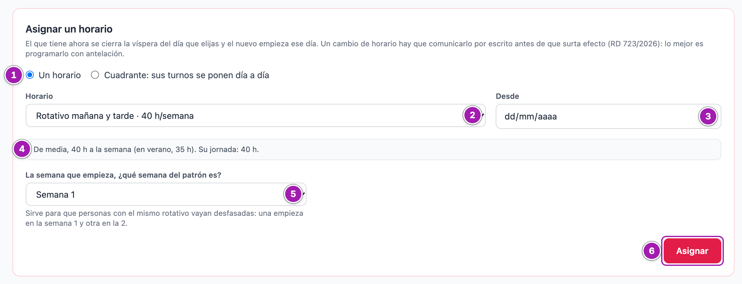 Bloque «Asignar un horario» de la ficha de Sergio Vidal: la opción «Un horario» (1), el desplegable con «Rotativo mañana y tarde · 40 h/semana» elegido (2), la fecha «Desde» (3), la línea «De media, 40 h a la semana (en verano, 35 h). Su jornada: 40 h.» (4), la pregunta de qué semana del patrón es la que empieza (5) y el botón «Asignar» (6).