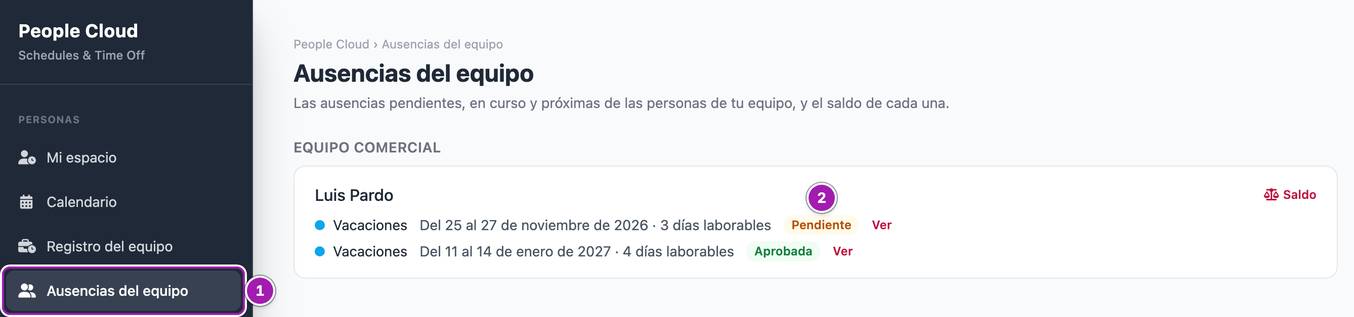 Menú de People de Elena Soto, que tiene «Ver ausencias de otros» en «Su equipo», con la entrada «Ausencias del equipo» (1), y la pantalla con Luis Pardo, que comparte su equipo: una solicitud pendiente (2) y unas vacaciones aprobadas.