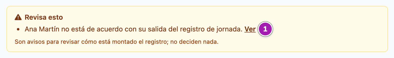 Caja ámbar «Revisa esto» de Configuración › Registro de jornada con un aviso: Ana Martín no está de acuerdo con su salida del registro de jornada; el enlace «Ver» señalado (1).