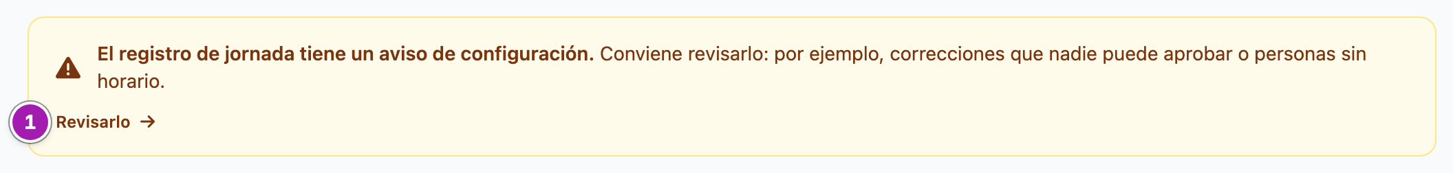 Tarjeta ámbar de Mi espacio de Recursos Humanos: «El registro de jornada tiene un aviso de configuración.», con el enlace «Revisarlo» señalado (1).