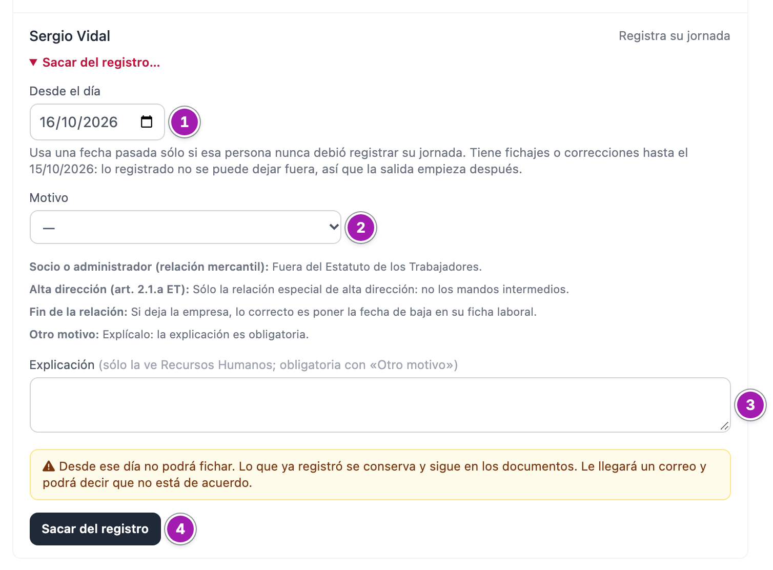 El formulario «Sacar del registro…» desplegado en la fila de una persona: «Desde el día» (1), «Motivo» con las notas de cada motivo debajo (2), «Explicación» (3), el aviso ámbar y el botón «Sacar del registro» (4).