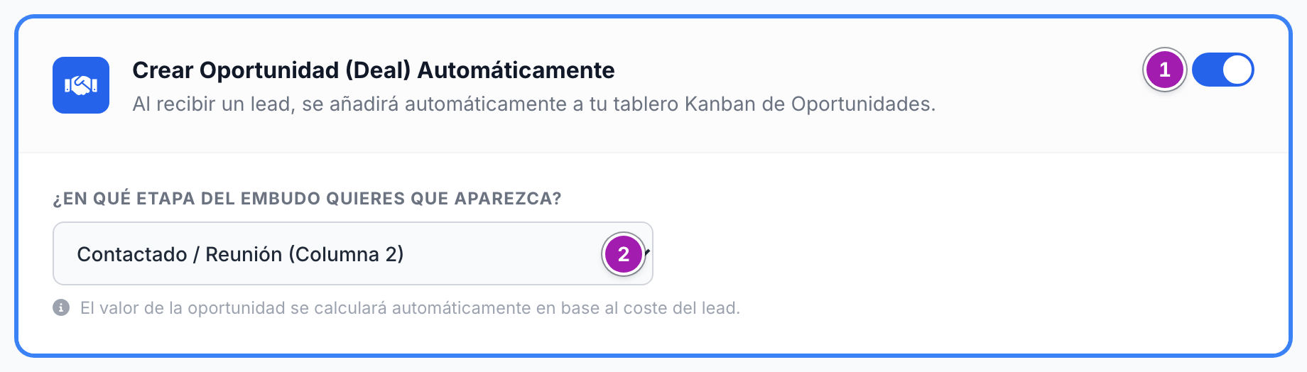 Bloque «Crear Oportunidad (Deal) Automáticamente» encendido (1), con la etapa en la que aparece cada oportunidad nueva (2).